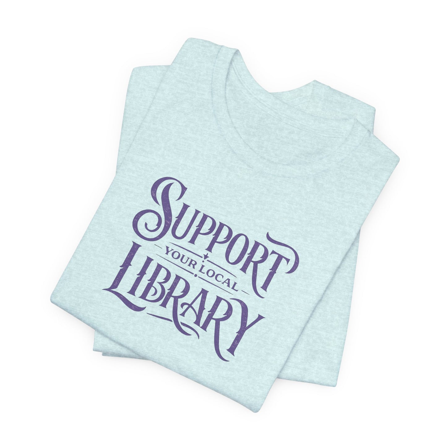 The Support Your Local Library Tee