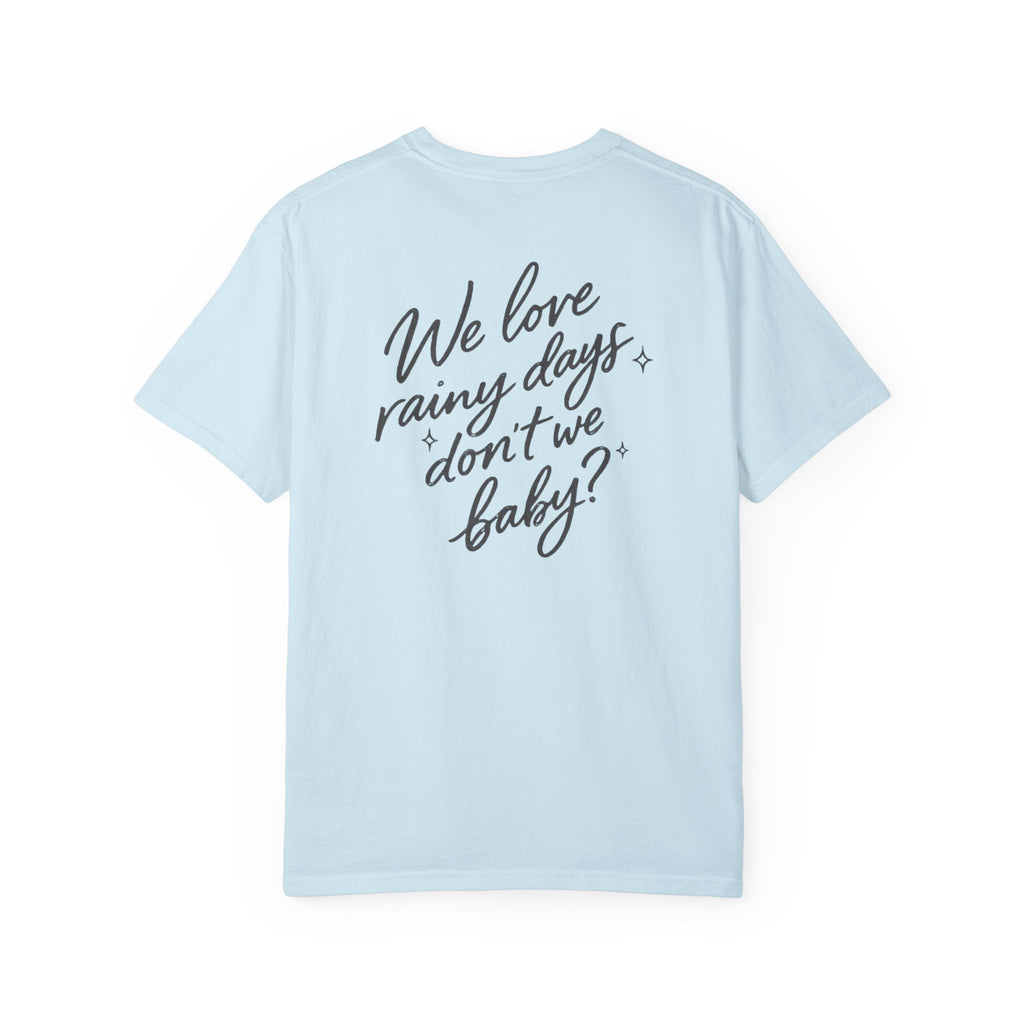 The Rainy Days Tee