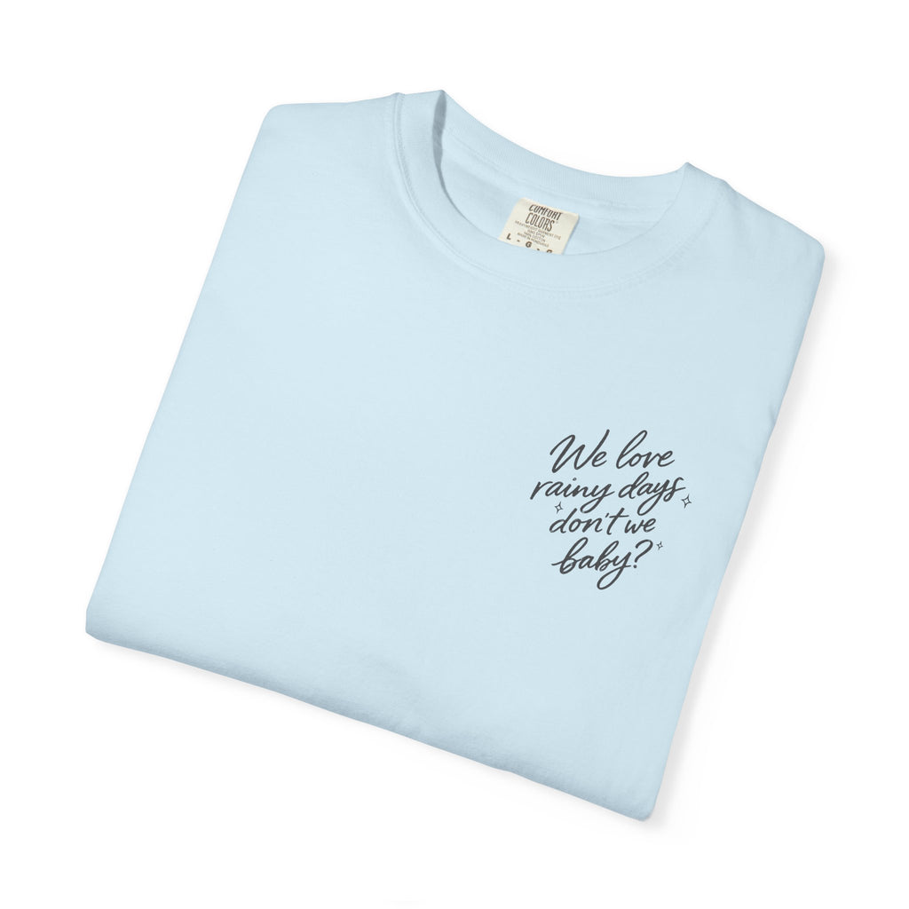 The Rainy Days Tee