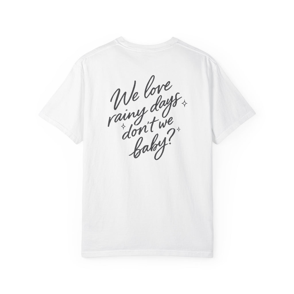 The Rainy Days Tee